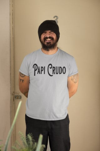 Papi Crudo Men's Gray Tee with black lettering by Sanchez Here Custom Tees