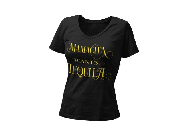 Mamacita Wants Tequila Black V-Neck T-shirt by Sanchez Here