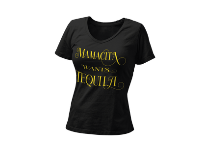 Black V-neck t-shirt with the text, "Mamacita Wants Tequila" in scriptive font and yellow ink. This sexy tee comes in sizes small thru 3XL. It is available at www.sanchezhere.com