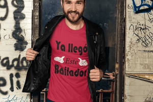 Maroon Men's T-shirt with the text, "Ya LLego Este Bailador" in black lettering. This shirt comes in sizes small -4xl and is available at www.sanchezhere.com